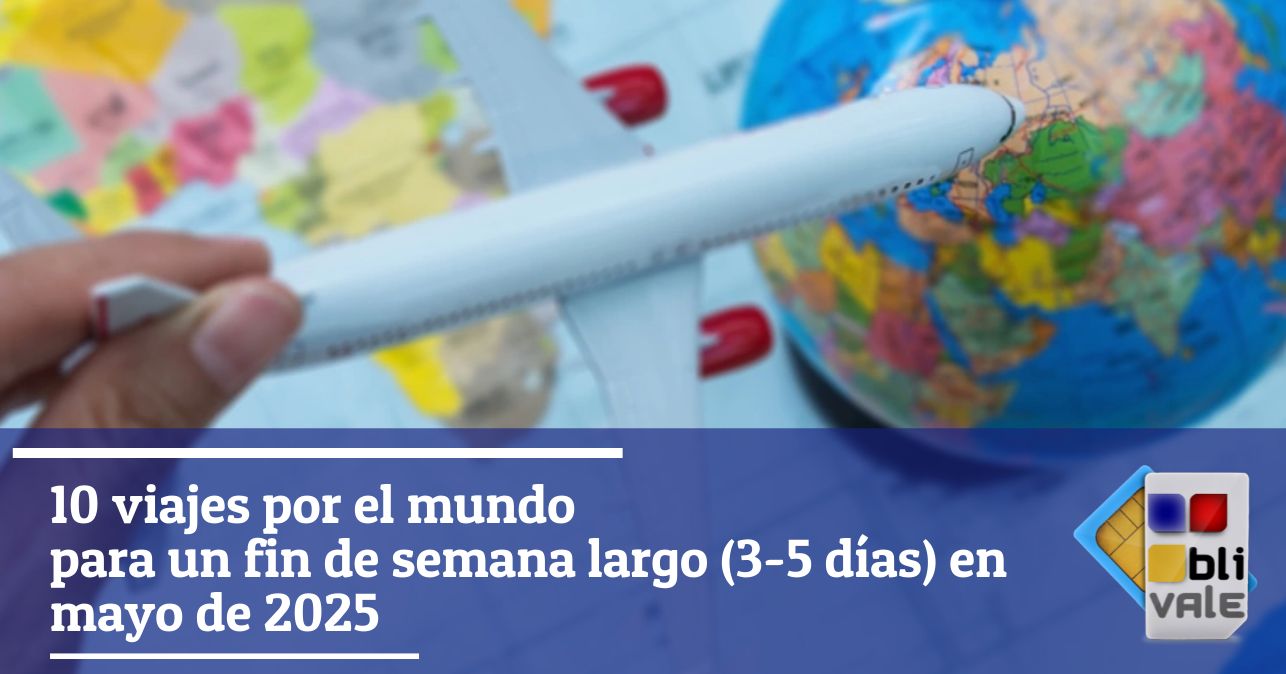 blivale_image_es_10 Viajes alrededor del mundo para hacer en un fin de semana mayo 2025_643x337 Blog - Results from #130